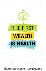 The First Wealth Is Health. Inspiring Typography Creative Motivation Quote Vector Template.