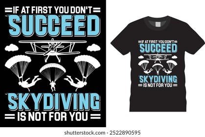 Wenn es Ihnen zunächst nicht gelingt, ist Skydiving nicht für Sie, Skydiving T-Shirt-Design, 
Kreativ, Typografie, Vektorgrafik, Illustration, Skydiving T-Shirt-Design, druckfertig Poster, Banner, Becher,
