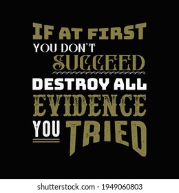 If at first you don't succeed t shirt design template - t shirt design vector.