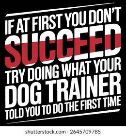 If at first you don't succeed try doing what your