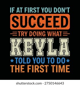 if at First You Don't Succeed Try Doing What Keyla told you to do the first time