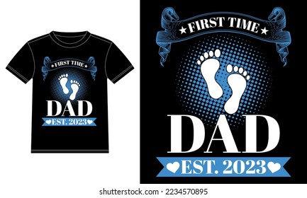 First-time Dad est. 2023 - Father's Day Quotes - Father t-shirt design template, Car Window Sticker, POD, cover, Isolated Black background
