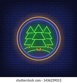 Fir-trees in circle neon sign. Environment, nature, forest, ecology design. Night bright neon sign, colorful billboard, light banner. Vector illustration in neon style.