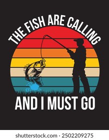 The Fish are calling and i must go