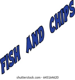 Fish and Chips text on white background