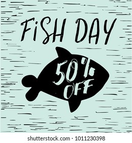 Fish day 50% off. Special price for clients. Vector composition for poster 
