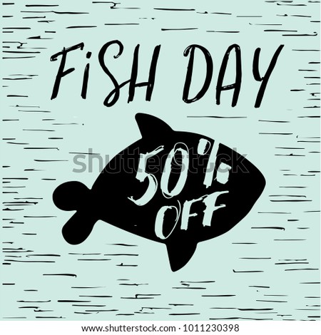 Fish day 50% off. Special price for clients. Vector composition for poster 