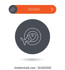 Fish dish icon. Natural seafood symbol. Gray flat circle button. Orange button with arrow. Vector