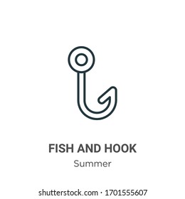 Fish and hook outline vector icon. Thin line black fish and hook icon, flat vector simple element illustration from editable summer concept isolated stroke on white background