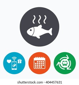 Fish hot sign icon. Cook or fry fish symbol. Mobile payments, calendar and wifi icons. Bus shuttle.