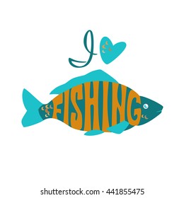 Fish with an inscription. I love fishing. Silhouette turquoise fish. Vector illustration. Isolate.