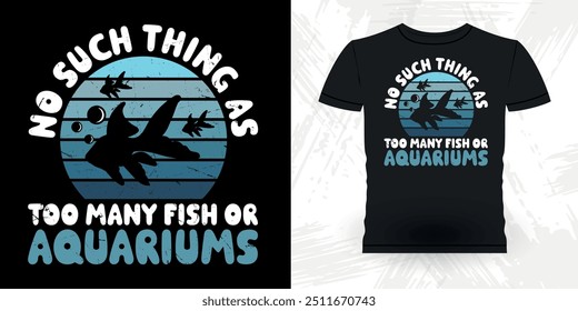 Fish Lover Funny Retro Vintage Aquarium T-shirt Design