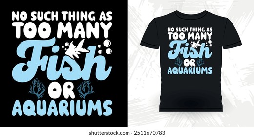 Fish Lover Funny Retro Vintage Aquarium T-shirt Design