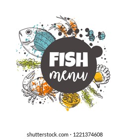 Fish menu concept design. Fresh seafood. Daily fresh. Hand drawn vector illustration. Can be used for marine cafe, market, shop, barbeque, bar, restaurant, poster, label, sticker, logo.