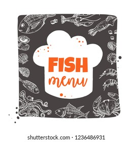 Fish menu concept design. Fresh seafood. Daily fresh. Hand drawn vector illustration. Can be used for marine cafe, market, shop, barbeque, bar, restaurant, poster, label, sticker, logo.