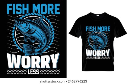 Fish more worry less Fishing graphic t shirt design vector