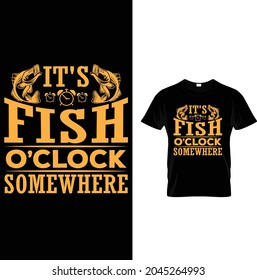 it's fish o'clock sometime somewhere unique and newest design 