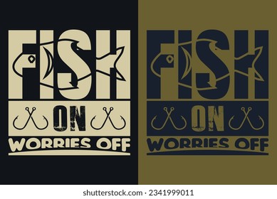 Fish On Worries Off, Fishing Shirt, Fisherman Gifts, Funny Fishing Shirt, Present For fisherman, Fishing Lover Shirt