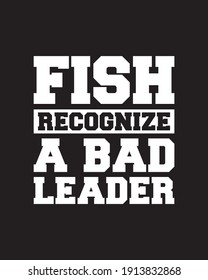 Los peces reconocen a un mal líder. Diseño de afiches de tipografía dibujada a mano. Vector Premium.