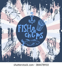Fish restaurant. Fish & chips poster. Menu for bar with a picture of seafood on a blackboard. Simple drawn sketch in vector format.