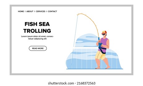 fish sea trolling vector. deep ocean, saltwater tuna, yacht catch fish sea trolling character. people flat cartoon illustration