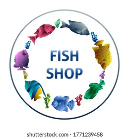 Fish Shop Circle Poster. Vector Illustration of Sea Banner.