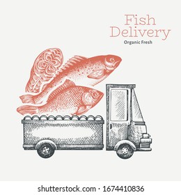 Fish shop delivery logo template. Hand drawn vector truck with fish illustration. Engraved style retro food design.