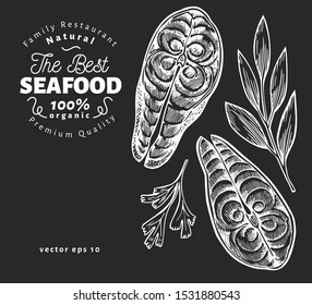 Fish steaks illustrations. Hand drawn vector seafood illustration on chalk board. Engraved style. Retro food, piece of salmon or trout