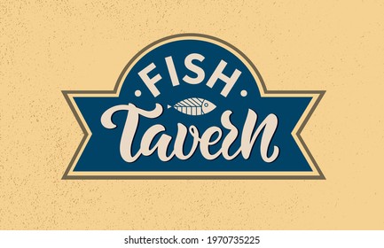 Fish Tavern logotype with handwritten text and ribbon. Modern brush calligraphy, hand lettering. Vector illustration for seafood restaurant, market, cafe as card, poster, logo, icon template