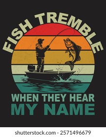 Fish Tremble When They Hear My Name