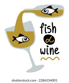 Fish and wine. Wine bottle and glass with white wine and fishes. Vector isolated illustration with lettering.