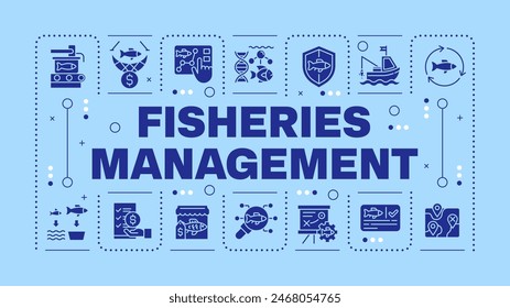 Fisheries management turquoise word concept. Seafood production profit. Vessel monitoring. Visual communication. Vector art with lettering text, editable glyph icons