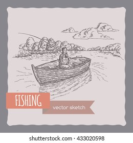 Fisherman in a boat sketch. Great for travel ads and brochures, fishing and vacation illustrations.