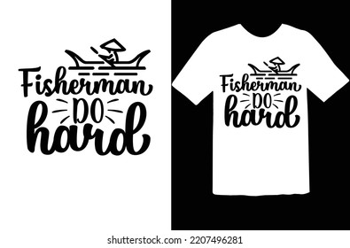 Fisherman do hard svg design