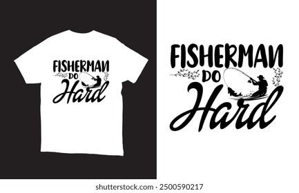 Fisherman do hard vector t-shirt design. 