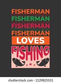 Fisherman Loves Fishing T-shirt Design