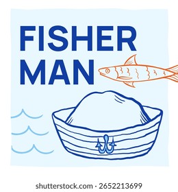 Fisherman themed square postcard with sardine, sailor hat and text in quirky doodle marine style. Fun gift or decor, poster, printable. Vector doodle in hand drawn nautical style.