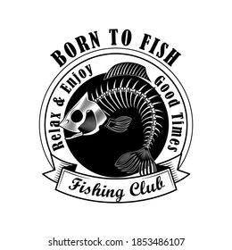 Fishers club stamp vector illustration. Fish bones and born to fish text with ribbon. Fishing or sport concept for club or community emblems and badges templates