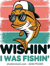 Wishin’ I Was Fishin | T-shirt design.