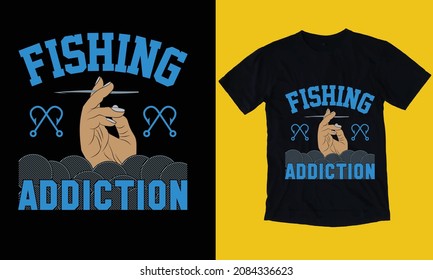 Fishing Addiction T-Shirt Design For all fishing lover. 