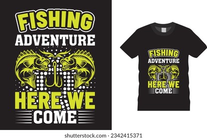 Fishing adventure here we come T-Shirt design templet 