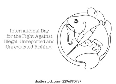 Fishing ban. International Day for the Fight against Illegal, Unreported and Unregulated Fishing. One line drawing for different uses. Vector illustration.