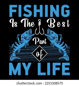 fishing is the best part of my life
