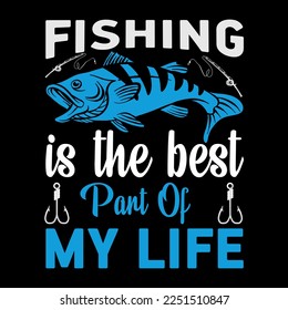 fishing is the best part of my life