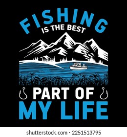 fishing is the best part of my life