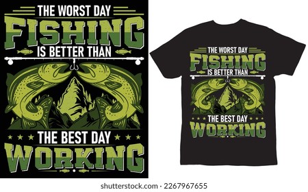 Fishing is better than the best day working fishing t shirt design