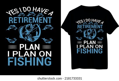 Fishing Or Boating T-Shirt Design  .