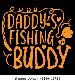 Daddy’s Fishing Buddy - Dad Retro T-shirt And SVG Design. Retro Happy Father's Day, Motivational Inspirational SVG Quotes T shirt Design, Vector EPS Editable Files. svg