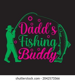 daddy’s fishing buddy svg design, vector file. svg
