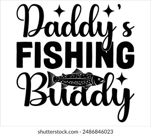 Daddy’s Fishing Buddy svg,funny fishing T-shirt, bass fish svg,Fishing Cut File